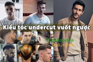 các kiểu tóc undercut vuốt ngược đẹp nhất